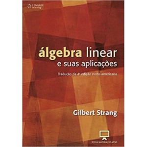ALGEBRA LINEAR E SUAS APLICAÇOES -Traduçao da 4 ediçao americana - STRANG