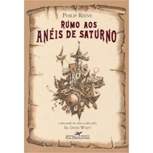 RUMO AOS ANEIS DE SATURNO - PHILIP REEVE