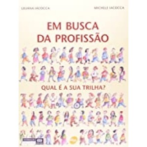 EM BUSCA DA PROFISSAO - QUAL E A SUA TRILHA? - IACOCCA
