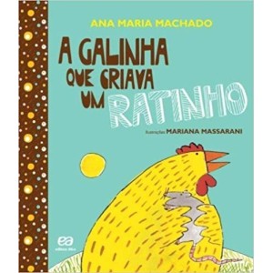 GALINHA QUE CRIAVA UM RATINHO,A - MACHADO