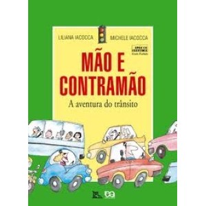MAO E CONTRAMAO - A AVENTURA DO TRANSITO - IACOCCA