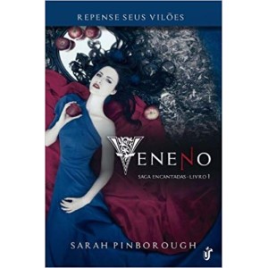 VENENO - SAGAS ENCANTADAS 1 - REPENSE SEUS VILOES - PINBOROUGH