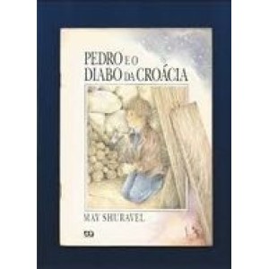 PEDRO E O DIABO DA CROACIA - SHURAVEL