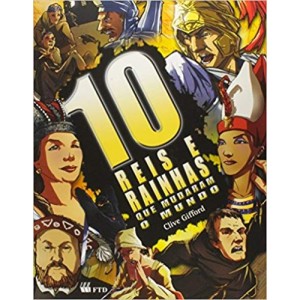 10 REIS E RAINHAS QUE MUDARAM O MUNDO - GIFFORD