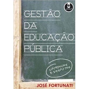 GESTAO DA EDUCAÇAO PUBLICA - caminhos e desafios