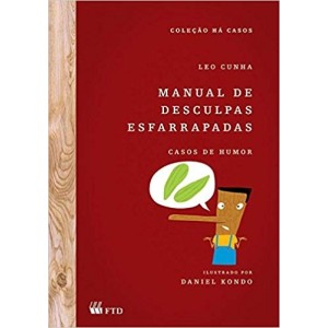 MANUAL DE DESCULPAS ESFARRAPADAS - CASOS DE HUMOR - CUNHA