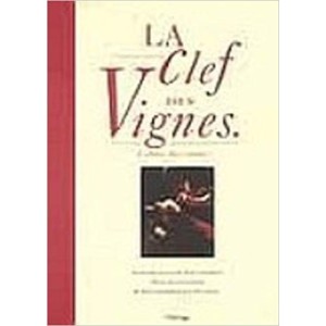 LA CLEF DES VIGNES-A CHAVE DAS VINHAS