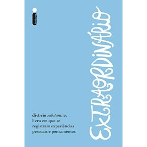 DIARIO EXTRAORDINARIO-livro em que se registram experiencias e pensamentos