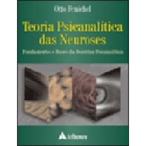 TEORIA PSICANALITICA DAS NEUROSES -FUNDAMENTOS E BASES DA DOUTRINA PSICANALITICA - FENICHEL