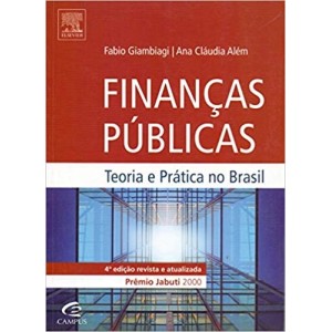 FINANÇAS PUBLICAS - TEORIA E PRATICA NO BRASIL - GIAMBIAGI