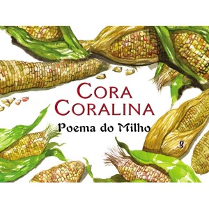 POEMA DO MILHO - Cora Coralina