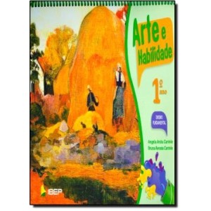 ARTE E HABILIDADE - 1ºANO FUND.I - Angela Anita Cantele/ Bruna Renata Cantele