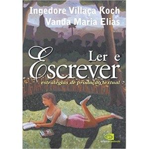 ler e escrever estrategias de produção textual - Ingedore Villaça Kock - Vanda Maria Elias