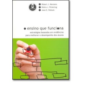 O Ensino Que Funciona - Estrategias baseadas em evidências para melhorar o desempenho dos alunos
