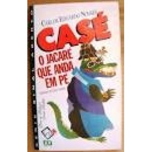 CASE O JACARE QUE ANDA EM PE - SINAL ABERTO