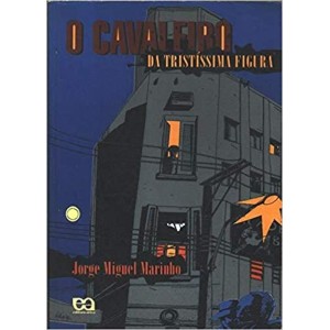 CAVALEIRO DA TRISTISSIMA FIGURA,O