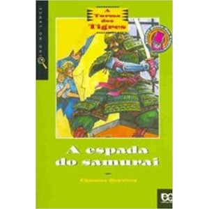 ESPADA DO SAMURAI,A - A TURMA DOS TIGRES