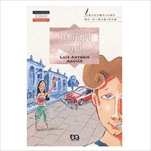 ERA NO TEMPO DO REI - DESCOBRINDO OS CLASSICOS
