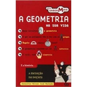 GEOMETRIA NA SUA VIDA,A - SERIE SABER MAIS