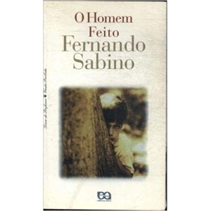 O HOMEM FEITO Fernando Sabino