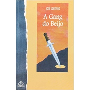 GANG DO BEIJO,A - JOSE LOUZEIRO