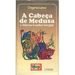 CABEÇA DE MEDUSA,A-e outras lendas gregas - LESSA