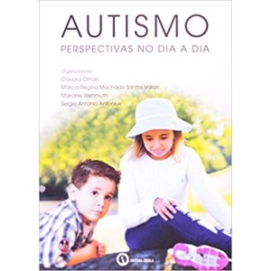 AUTISMO - PERSPECTIVAS NO DIA A DIA