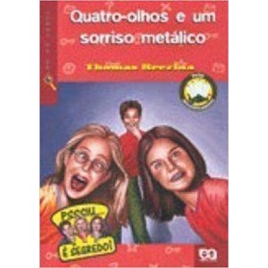 QUATRO-OLHOS E UM SORRISO METALICO-OLHO NO LANCE- BREZINA