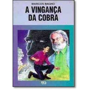 VINGANÇA DA COBRA,A - VAGA-LUME - BAGNO