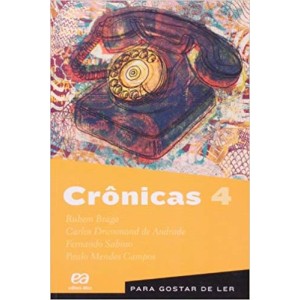 CRONICAS 4 - PARA GOSTAR DE LER 4 - BRAGA-DRUMMOND-SABINO-CAMPOS