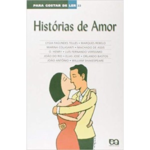 HISTORIAS DE AMOR - PARA GOSTAR DE LER 22 - TELLES E OUTROS