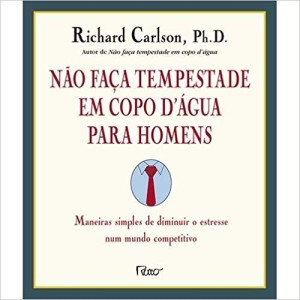 NAO FAÇA TEMPESTADE EM COPO D'AGUA PARA HOMENS - CARLSON