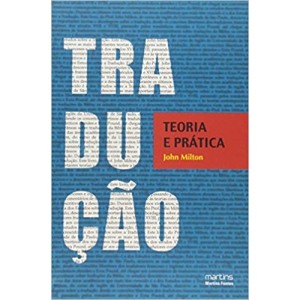 TRADUÇAO-TEORIA E PRATICA - MILTON