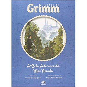 BELA ADORMECIDA,A - MAE NEVADA - CONTOS DE GRIMM - PENTEADO