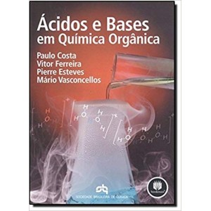 ACIDOS E BASES EM QUIMICA ORGANICA - PAULO COSTA