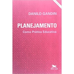 PLANEJAMENTO - COMO PRATICA EDUCATIVA