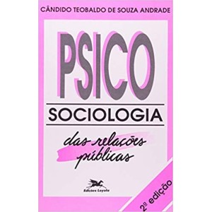 PSICOSSOCIOLOGIA DAS RELAÇOES PUBLICAS - ANDRADE