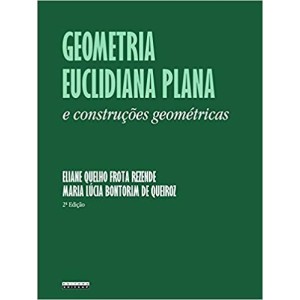 GEOMETRIA EUCLIDIANA PLANA E CONTRUÇOES GEOMETRICAS - REZENDE