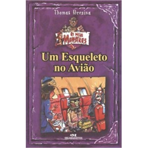 ESQUELETO NO AVIAO,UM - OS MEUS MONSTROS - BREZINA