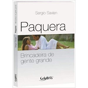 PAQUERA - BRINCADEIRA DE GENTE GRANDE - SAVIAN